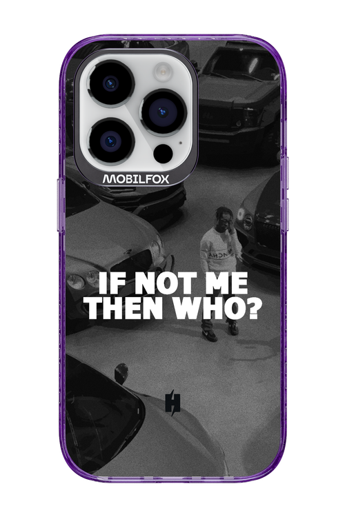 IF NOT ME 2.0 - Apple iPhone 14 Pro