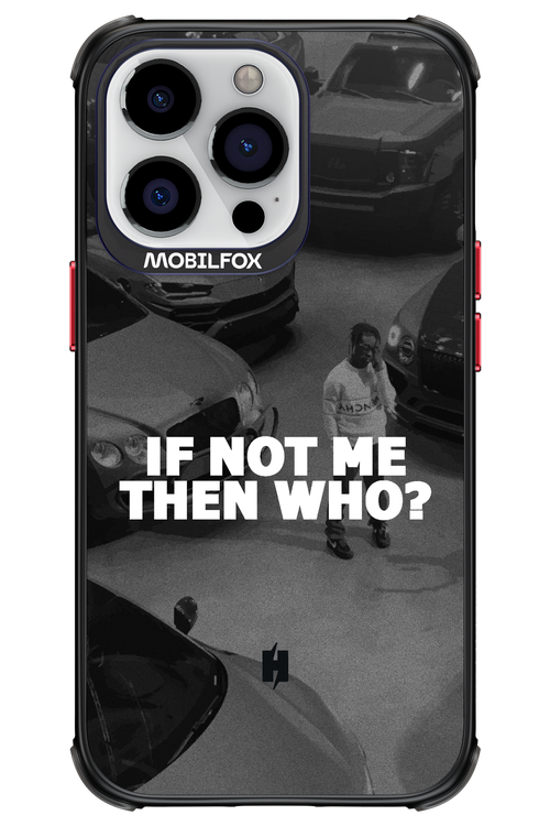 IF NOT ME 2.0 - Apple iPhone 13 Pro