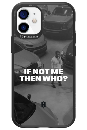 IF NOT ME Simple B&W - Apple iPhone 12 Mini