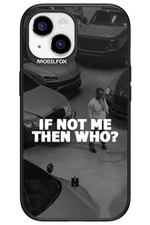 IF NOT ME - Apple iPhone 15