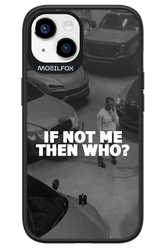 IF NOT ME 2.0 - Apple iPhone 14