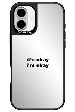 It_s Okay Mirror - Apple iPhone 16 Plus