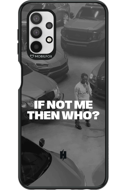 IF NOT ME Simple B&W - Samsung Galaxy A32 5G