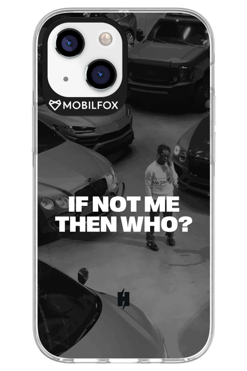 IF NOT ME Simple B&W - Apple iPhone 13 Mini