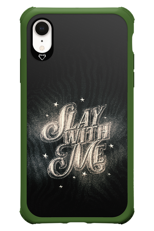 Slay with Me - Apple iPhone XR