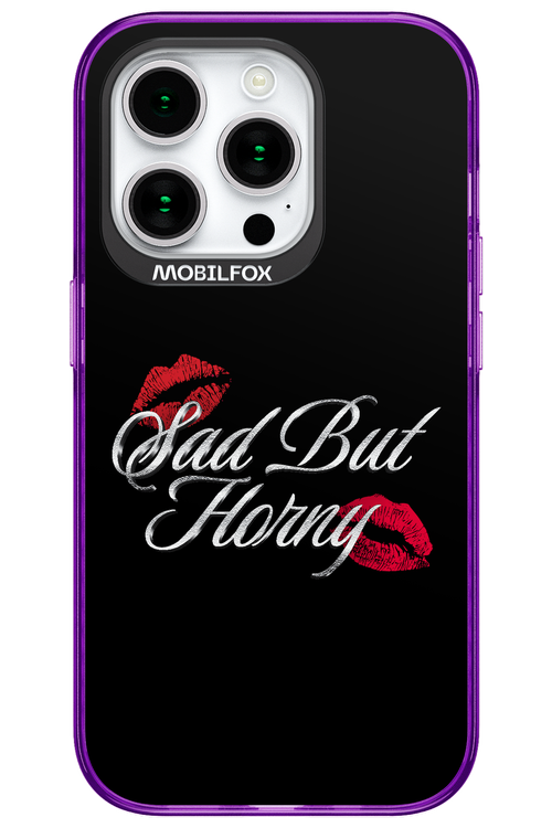 Sad But Horny 2.0 - Apple iPhone 15 Pro