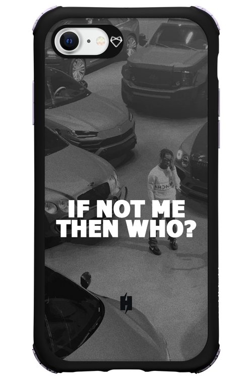 IF NOT ME - Apple iPhone 8