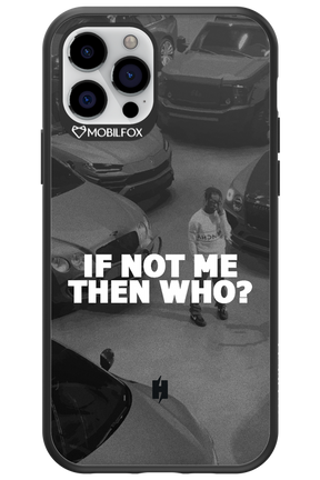 IF NOT ME 2.0 - Apple iPhone 12 Pro