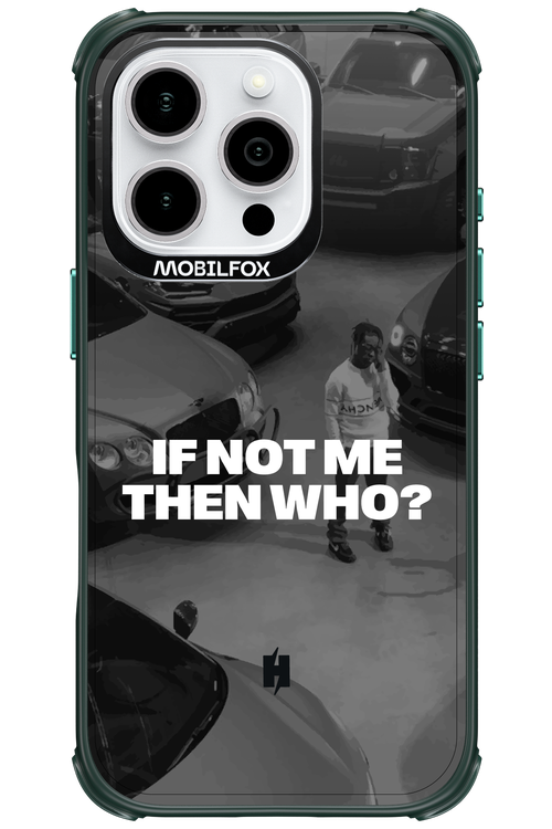 IF NOT ME Simple B&W - Apple iPhone 16 Pro