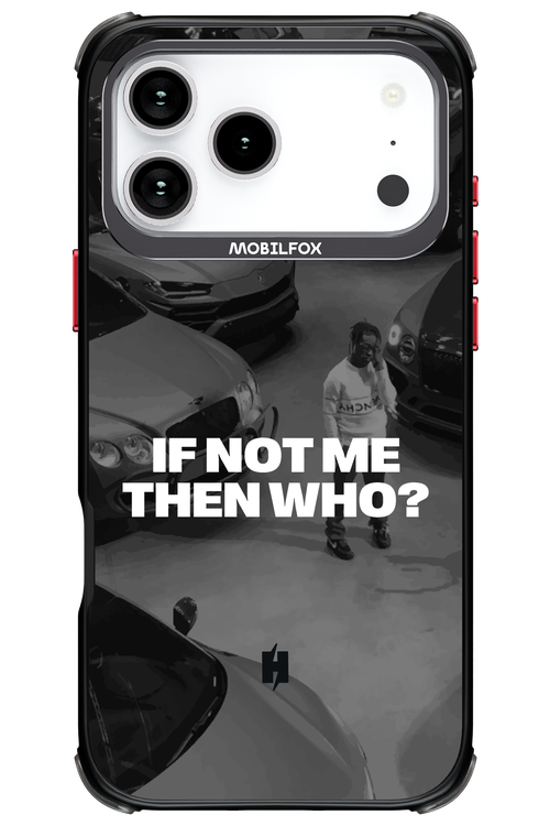 IF NOT ME Simple B&W - Apple iPhone 17 Pro Max