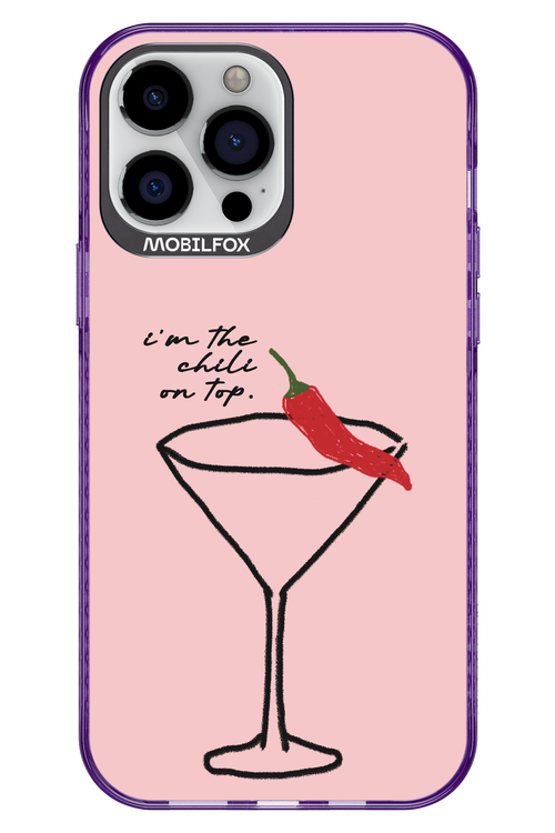 I'M THE CHILI ON TOP 2.0 - Apple iPhone 13 Pro Max