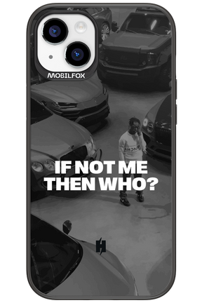 IF NOT ME Simple B&W 2.0 - Apple iPhone 15 Plus