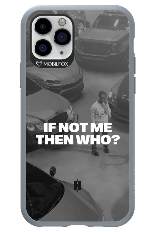 IF NOT ME Simple B&W - Apple iPhone 11 Pro