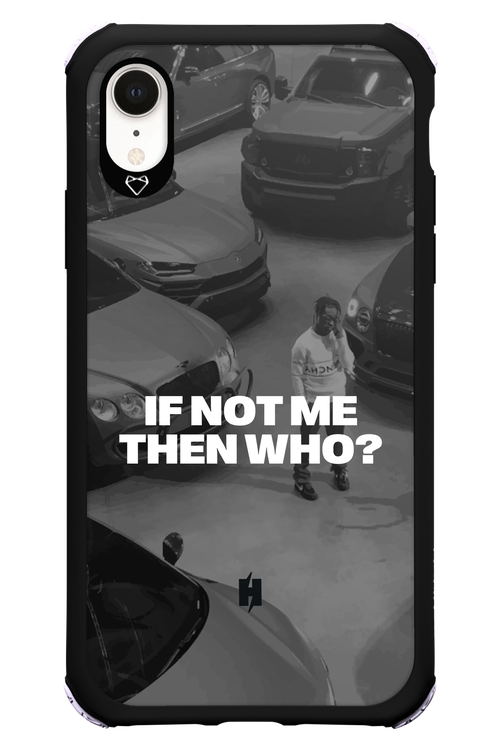 IF NOT ME Simple B&W - Apple iPhone XR