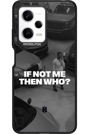 IF NOT ME Simple B&W - Xiaomi Redmi Note 12 Pro 5G