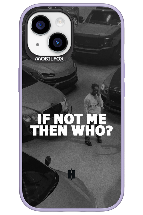 IF NOT ME 2.0 - Apple iPhone 15