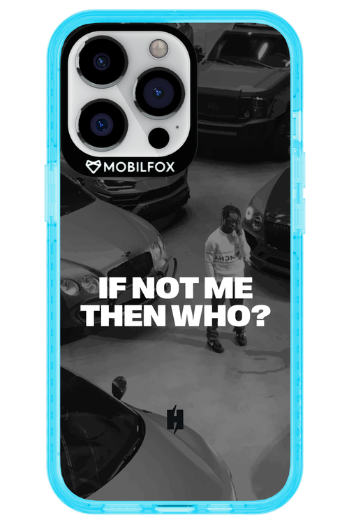 IF NOT ME Simple B&W - Apple iPhone 13 Pro