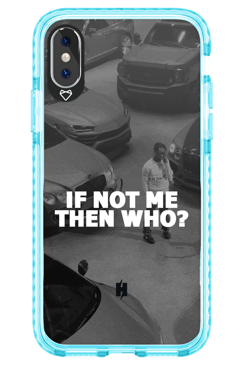 IF NOT ME 2.0 - Apple iPhone XS