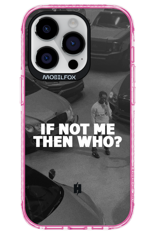 IF NOT ME 2.0 - Apple iPhone 14 Pro