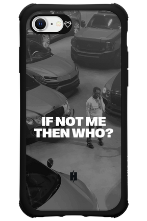 IF NOT ME Simple B&W - Apple iPhone 7