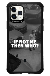 IF NOT ME - Apple iPhone 11 Pro