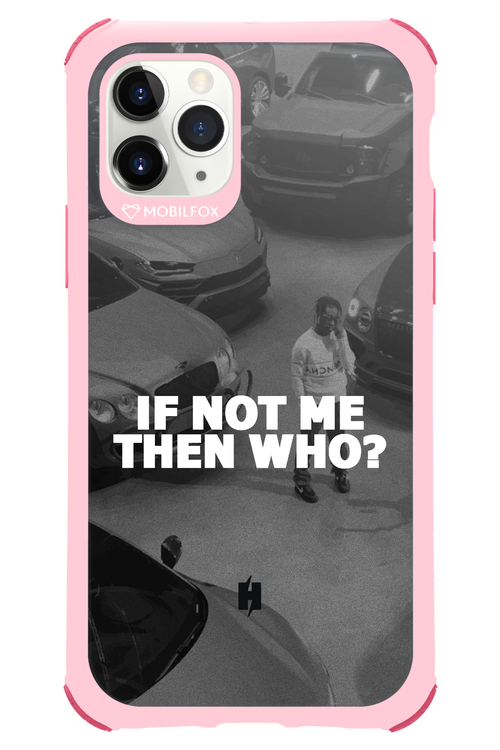 IF NOT ME - Apple iPhone 11 Pro