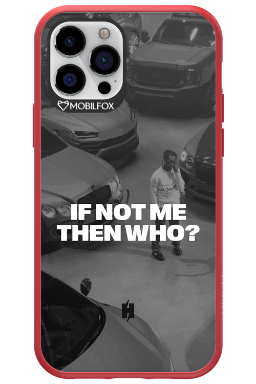 IF NOT ME Simple B&W - Apple iPhone 12 Pro