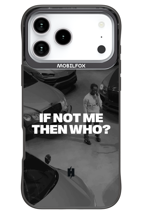IF NOT ME Simple B&W 2.0 - Apple iPhone 17 Pro Max