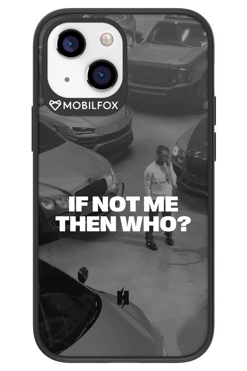 IF NOT ME Simple B&W - Apple iPhone 13 Mini