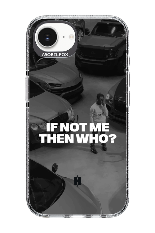 IF NOT ME Simple B&W - Apple iPhone 16e