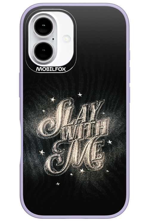 Slay with Me - Apple iPhone 16
