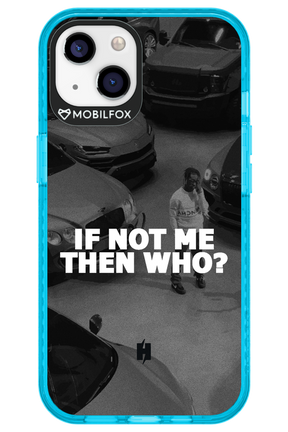 IF NOT ME - Apple iPhone 13