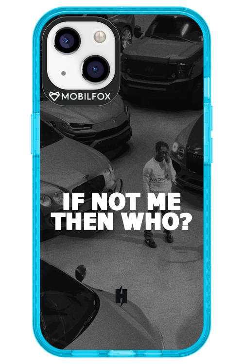 IF NOT ME - Apple iPhone 13