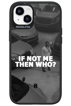 IF NOT ME 2.0 - Apple iPhone 14 Plus