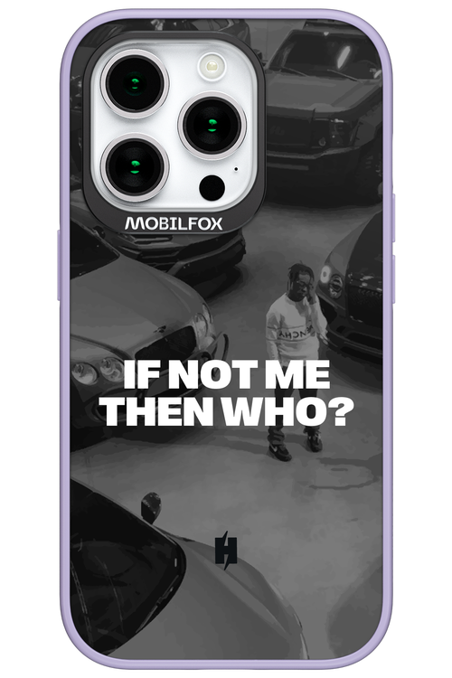 IF NOT ME Simple B&W - Apple iPhone 15 Pro