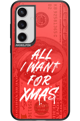 ALL I WANT FOR XMAS - Samsung Galaxy S24+