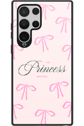 Princess Material - Samsung Galaxy S22 Ultra