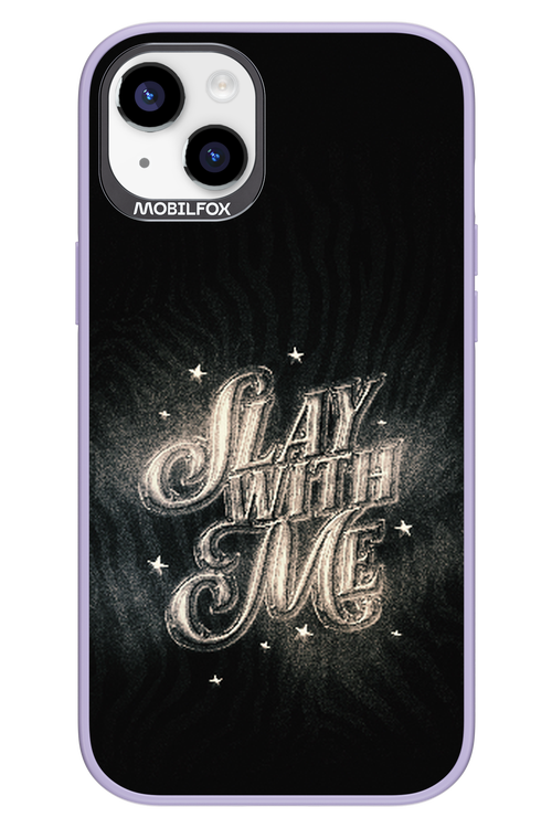 Slay with Me - Apple iPhone 14 Plus