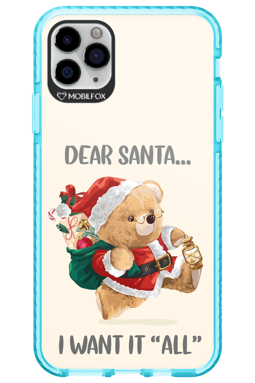 Dear Santa i want it all - Apple iPhone 11 Pro Max