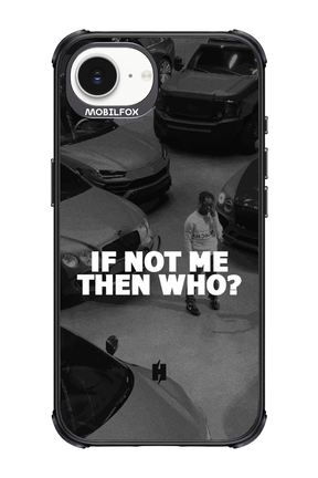 IF NOT ME 2.0 - Apple iPhone 16e