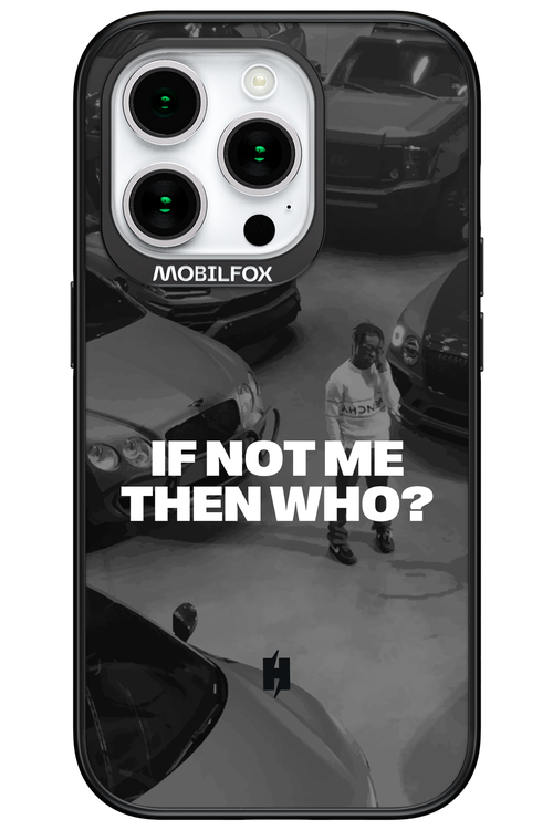 IF NOT ME Simple B&W - Apple iPhone 15 Pro