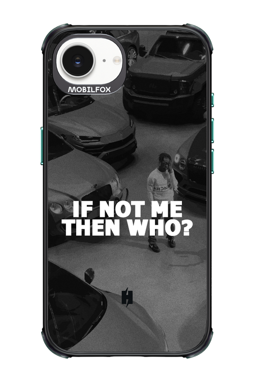 IF NOT ME 2.0 - Apple iPhone 16e