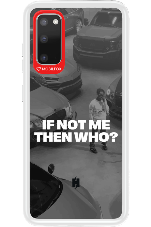 IF NOT ME Simple B&W - Samsung Galaxy S20