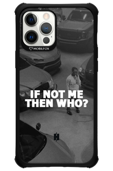IF NOT ME 2.0 - Apple iPhone 12 Pro Max