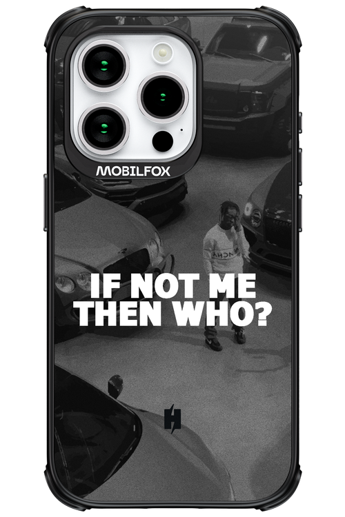 IF NOT ME 2.0 - Apple iPhone 15 Pro