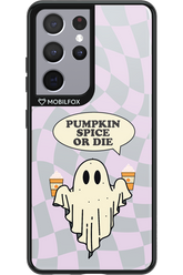 Pumpkin Spice or Die - Samsung Galaxy S21 Ultra