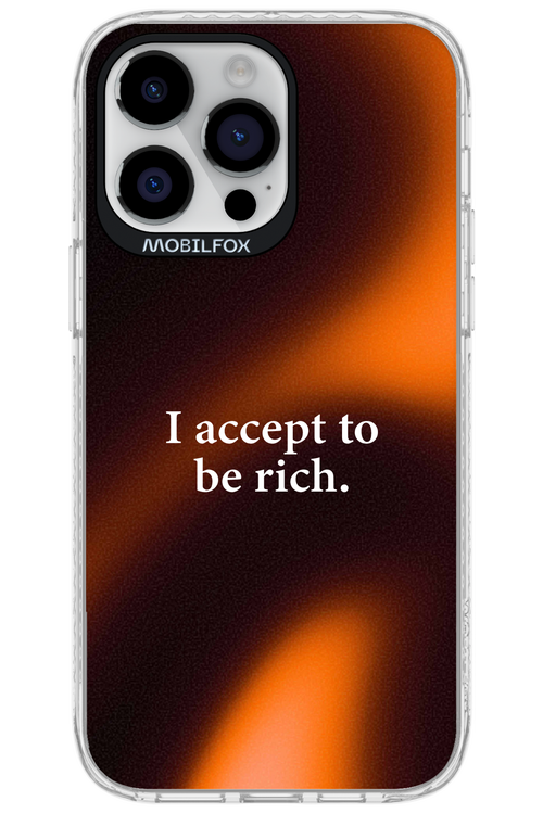 I accept to be rich - Apple iPhone 14 Pro Max