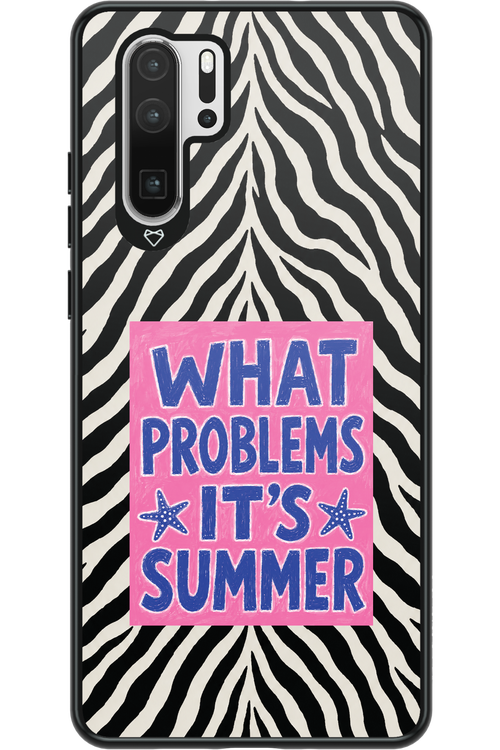 WHAT PROBLEM ITS SUMMER 2.0 - Huawei P30 Pro