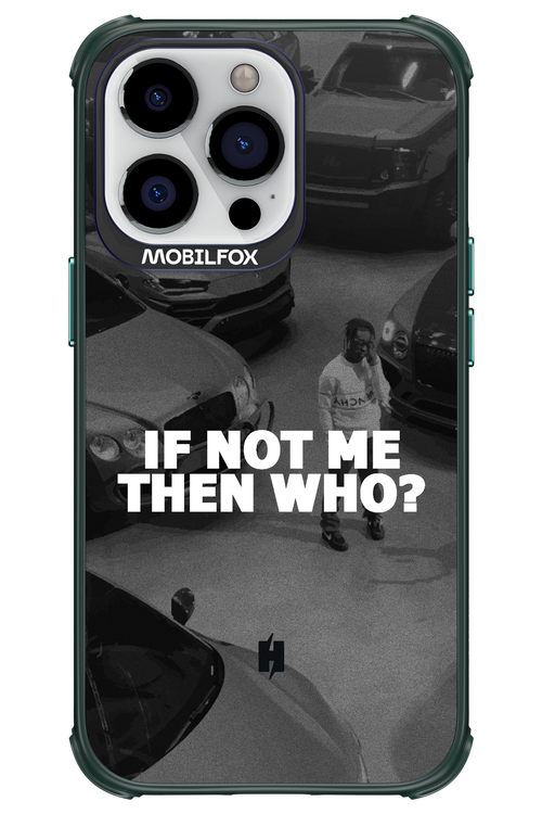 IF NOT ME 2.0 - Apple iPhone 13 Pro