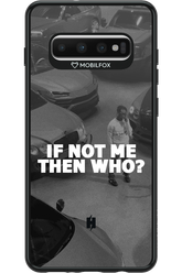 IF NOT ME - Samsung Galaxy S10+